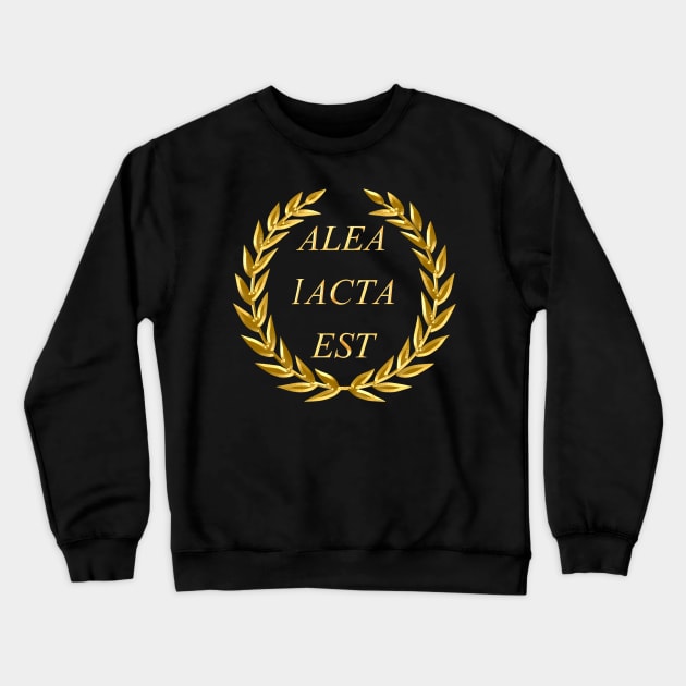 Alea Iacta Est Crewneck Sweatshirt by arkitekta